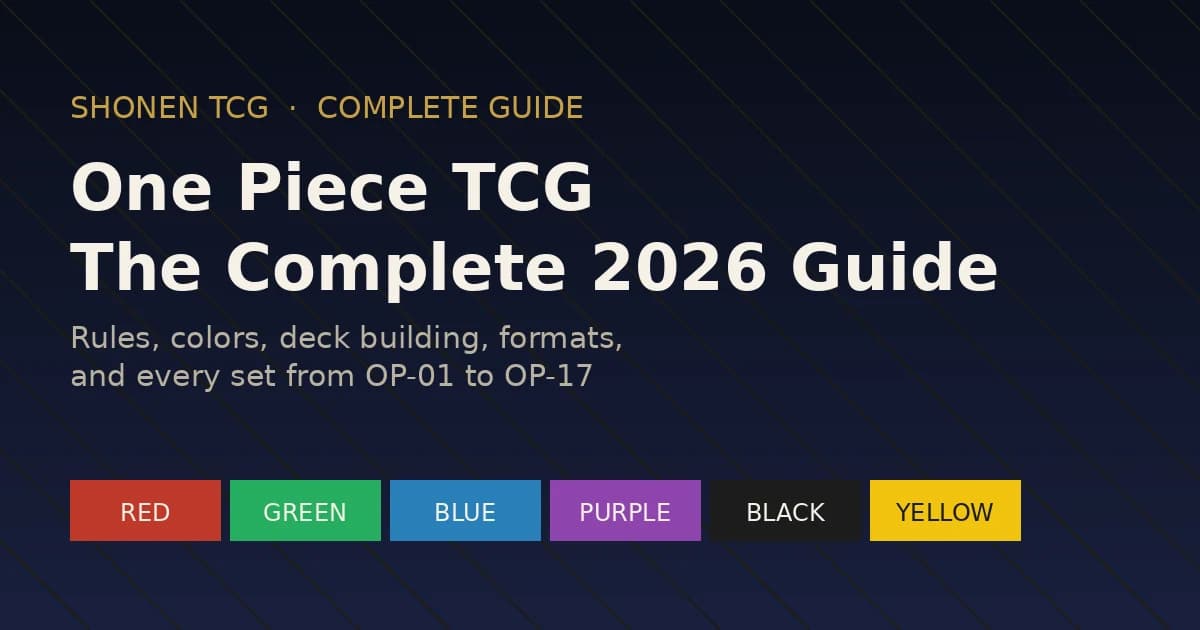 One Piece TCG Complete Guide 2026: Rules, Colors, Sets
