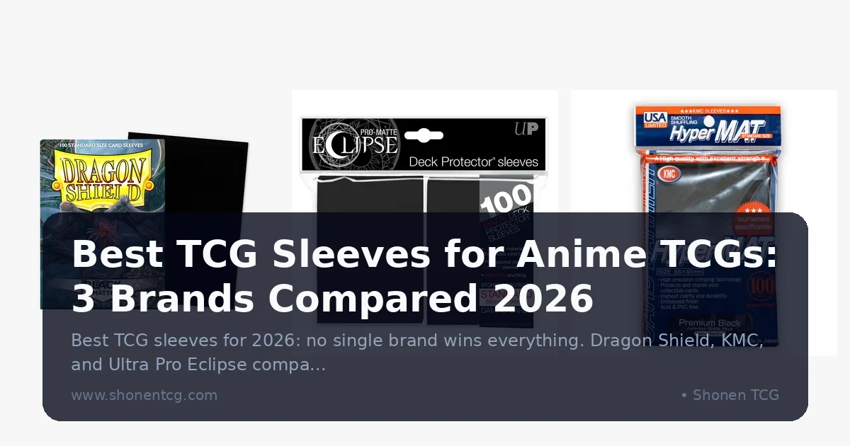 Best TCG Sleeves for Anime TCGs: 3 Brands Compared 2026