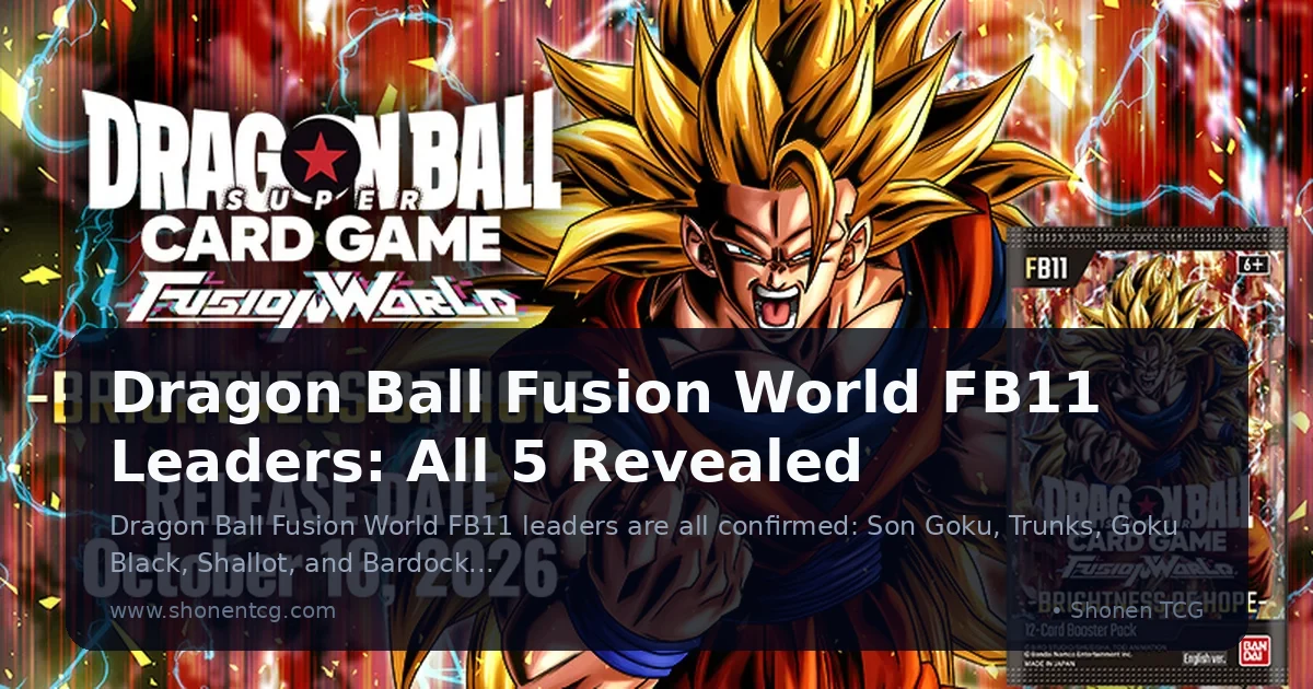 Dragon Ball Fusion World FB11 Leaders: All 5 Revealed
