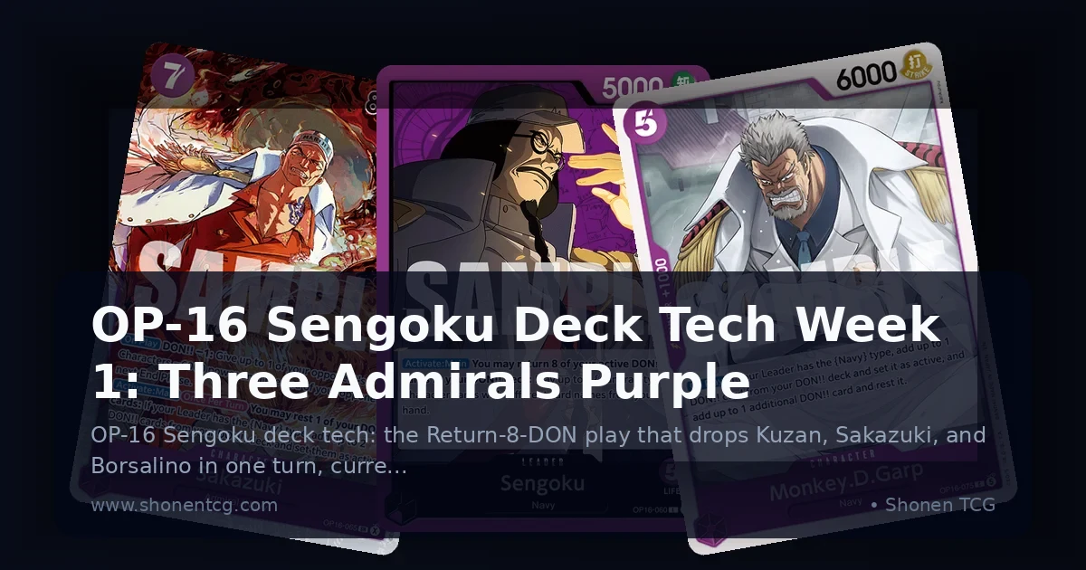 OP-16 Sengoku Deck Tech Week 1: Three Admirals Purple