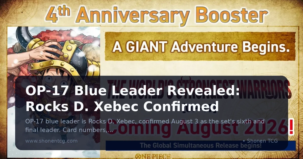 Preview: OP-17 Blue Leader Revealed: Rocks D. Xebec Confirmed (News)