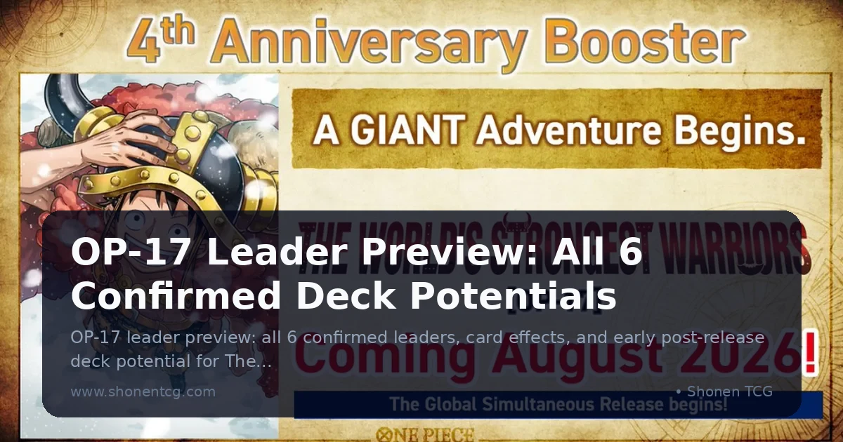Preview: OP-17 Leader Preview: All 6 Confirmed Deck Potentials (Guides)