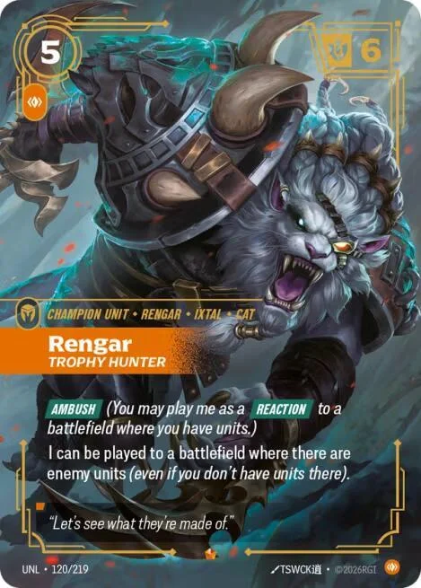 Riftbound card Rengar, Trophy Hunter, UNL 120/219: 5-cost, 6 Might Champion Unit with Ambush