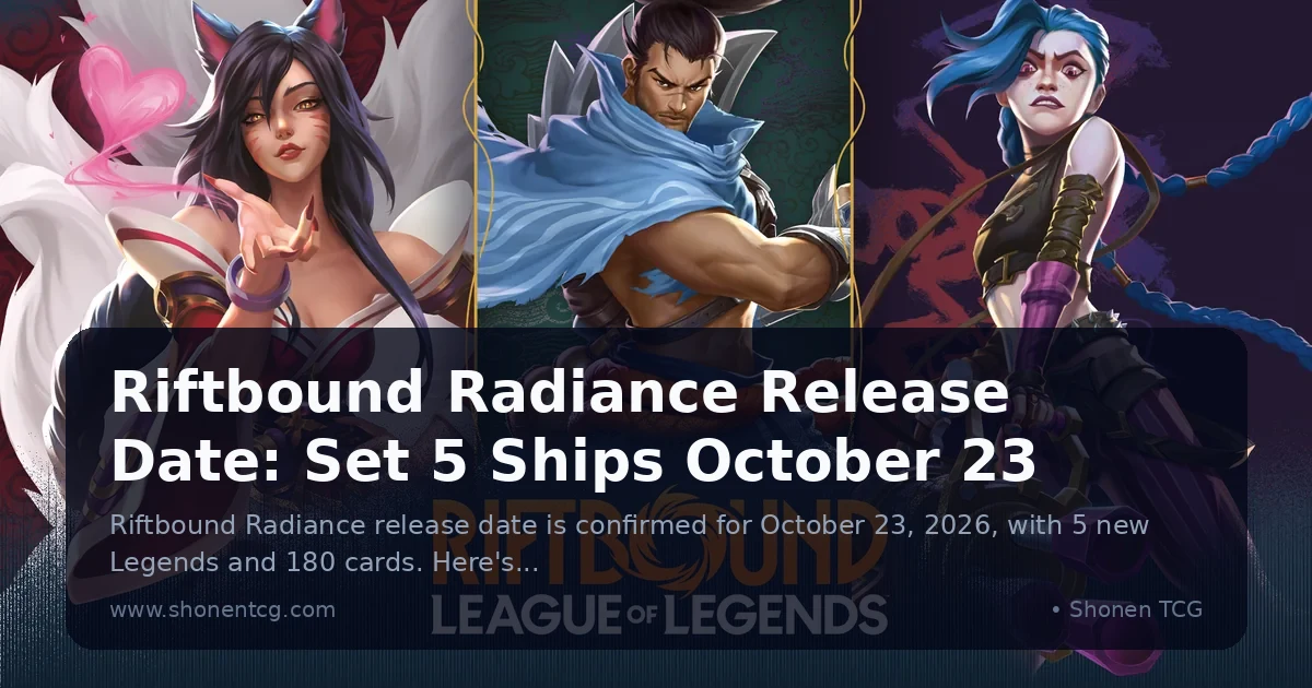 Riftbound Radiance Release Date: Set 5 Ships October 23