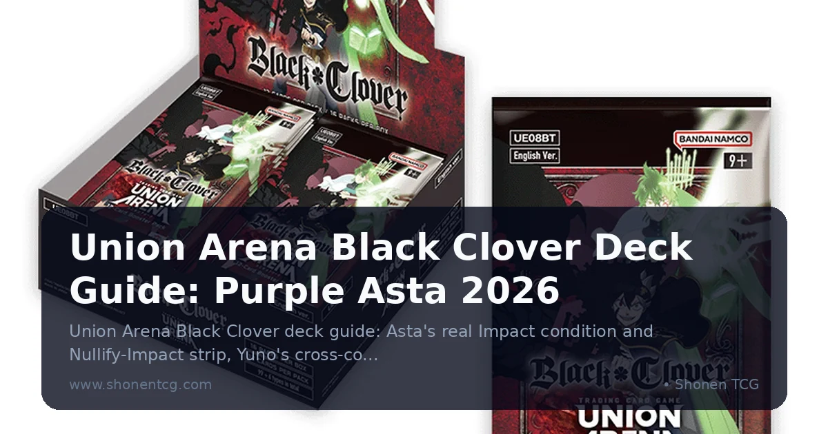 Union Arena Black Clover Deck Guide: Purple Asta 2026