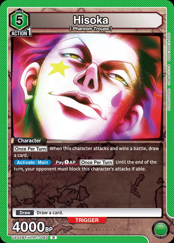 Hisoka, UE02BT/HTR-1-093, a 5-cost Green Phantom Troupe Character that can force the opponent to block his attacks for the rest of the turn