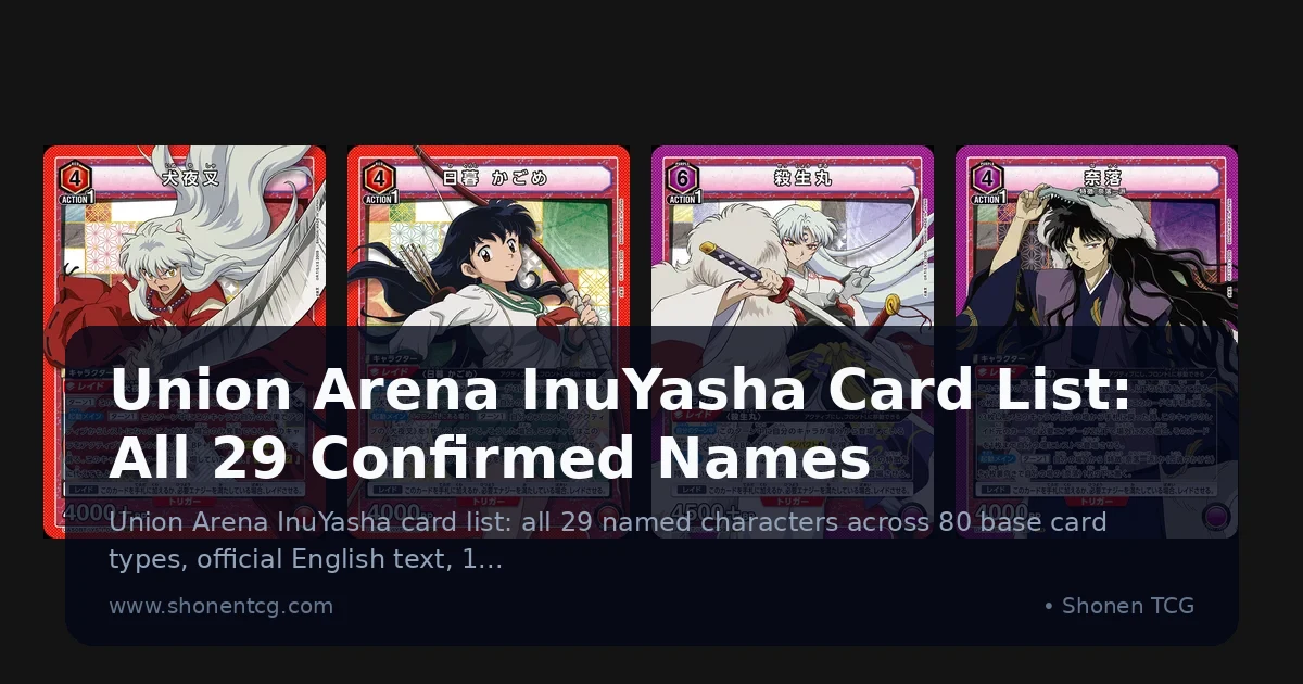 Japanese Union Arena InuYasha cards for Inuyasha, Kagome Higurashi, Sesshomaru, and Naraku fanned out to show the character roster