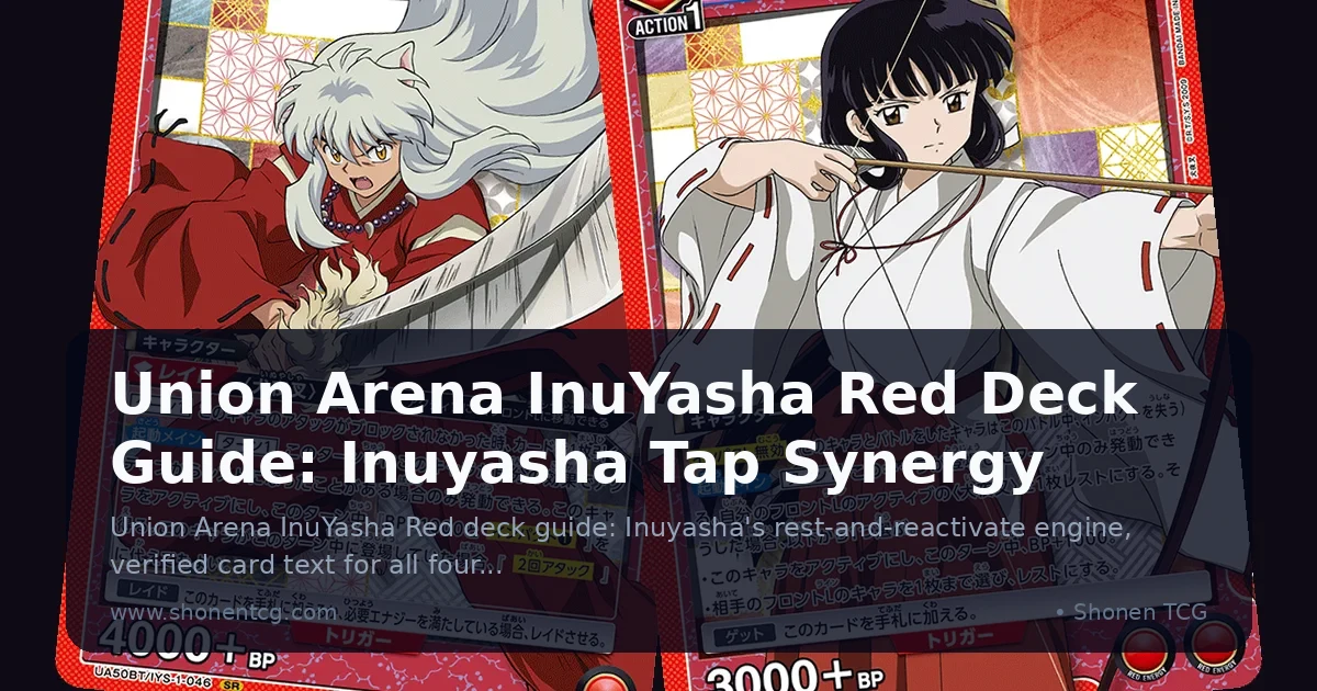 Preview: Union Arena InuYasha Red Deck Guide: Inuyasha Tap Synergy (Guides)