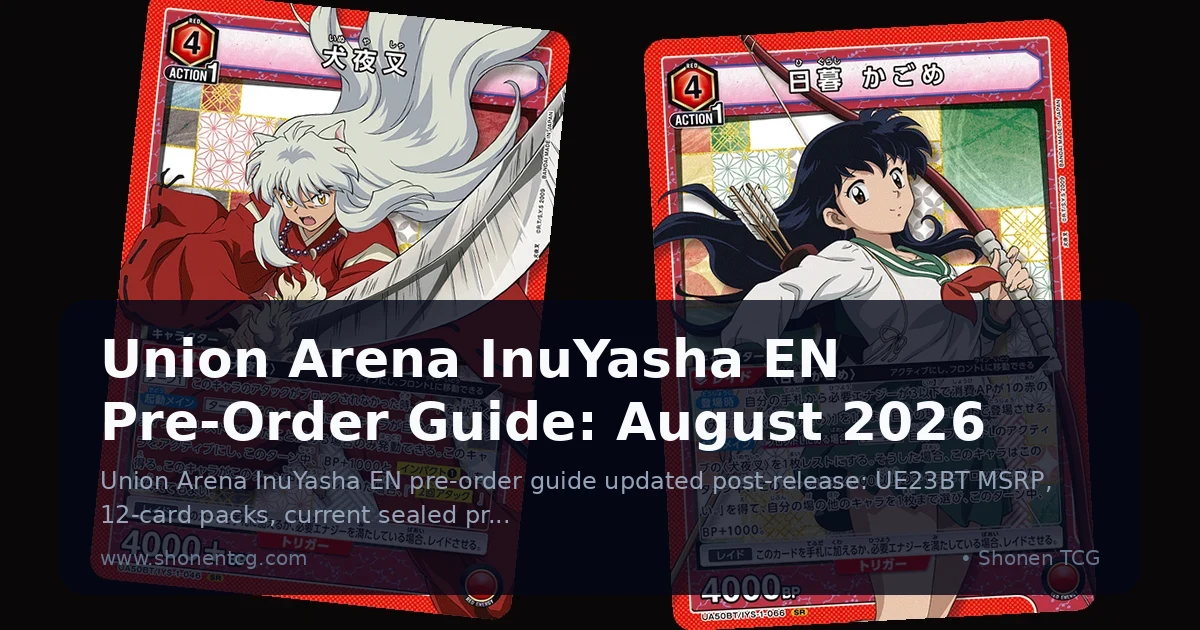 Union Arena InuYasha EN Pre-Order Guide: August 2026