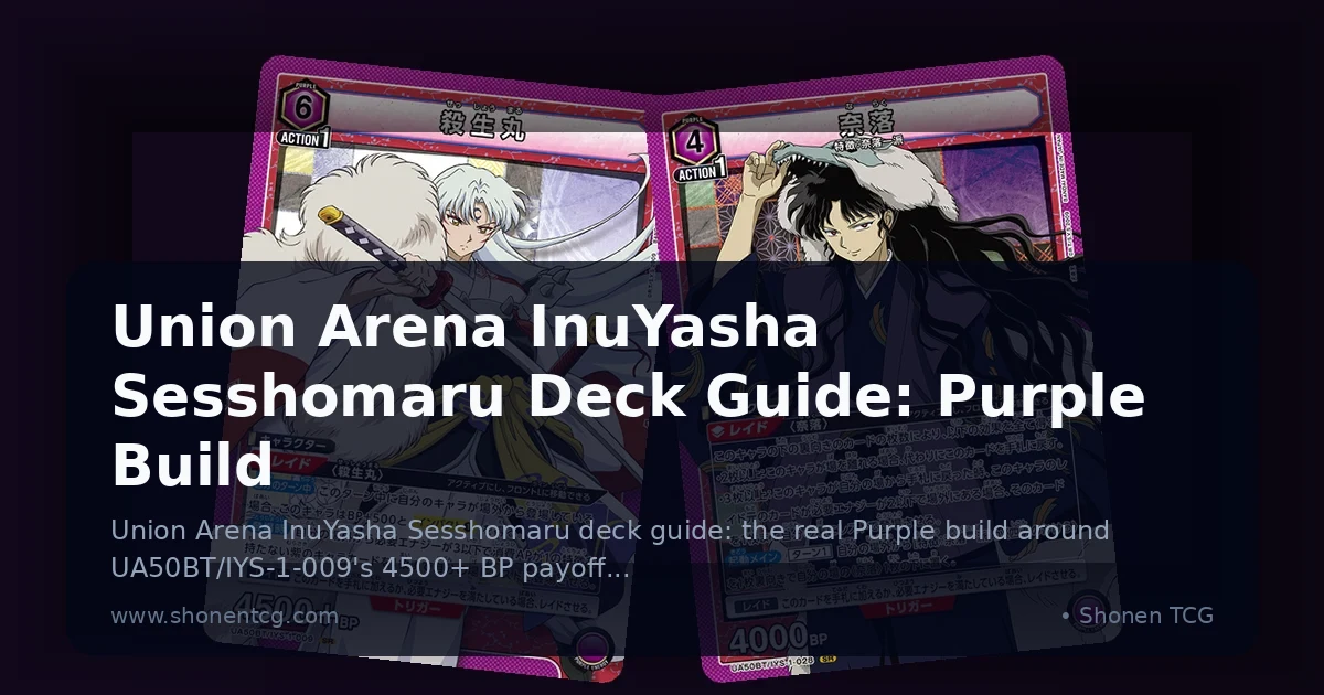Preview: Union Arena InuYasha Sesshomaru Deck Guide: Purple Build (Guides)